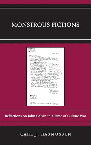 Stock image for Monstrous Fictions: Reflections on John Calvin in a Time of Culture War (Graven Images) for sale by Michael Lyons