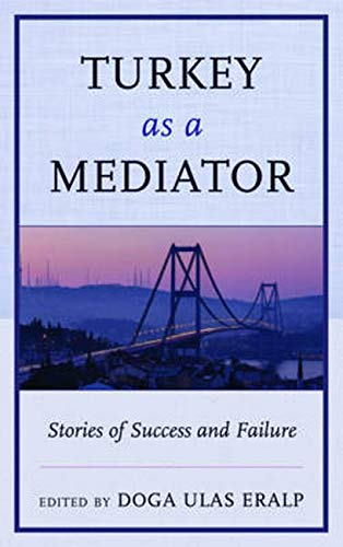 Beispielbild fr Turkey as a Mediator: Stories of Success and Failure zum Verkauf von AwesomeBooks