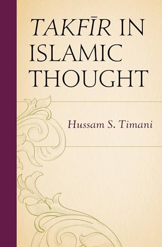 9780739194256: Takfir in Islamic Thought