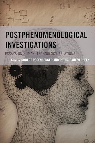 Stock image for Postphenomenological Investigations Essays on Human Technology Relations for sale by Michener & Rutledge Booksellers, Inc.