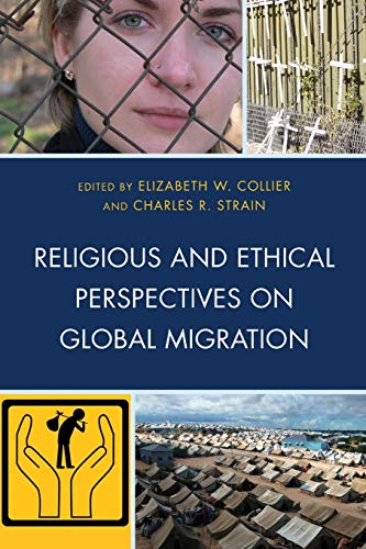 Stock image for Religious and Ethical Perspectives on Global Migration for sale by Revaluation Books