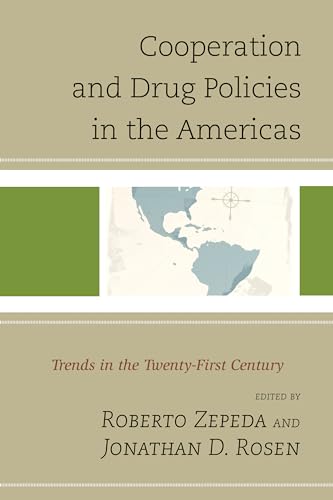 Beispielbild fr Cooperation and Drug Policies in the Americas: Trends in the Twenty-first Century zum Verkauf von Revaluation Books