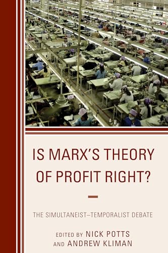 9780739196335: Is Marx's Theory of Profit Right?: The Simultaneist-Temporalist Debate