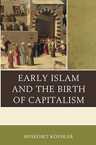 9780739197455: Early Islam And The Birth Of Capitalism