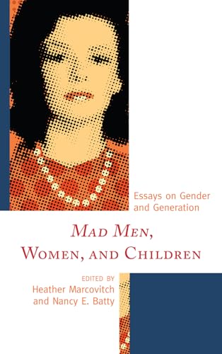 Beispielbild fr MAD MEN WOMEN & CHILDREN: ESSAYS ON Format: Paperback zum Verkauf von INDOO