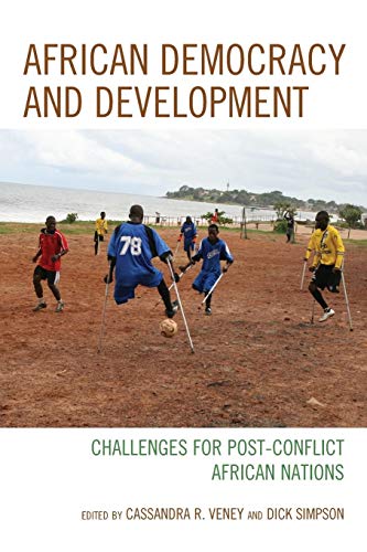 Imagen de archivo de AFRICAN DEMOCRACY AND DEVELOPMENT : CHALLENGES FOR POST-CONFLICT AFRICAN NATIONS a la venta por Basi6 International