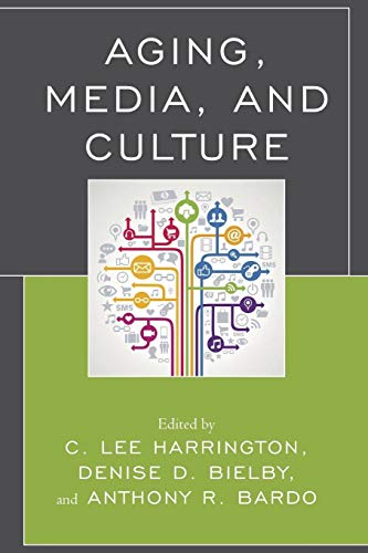 9780739198056: Aging, Media, and Culture