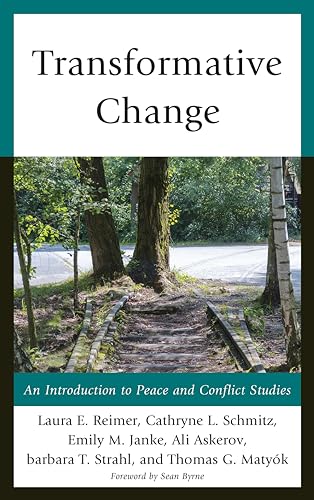 Stock image for Transformative Change: An Introduction to Peace and Conflict Studies for sale by Ria Christie Collections