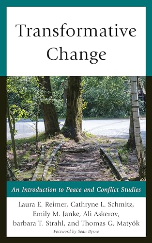 Stock image for Transformative Change: An Introduction to Peace and Conflict Studies for sale by Irish Booksellers