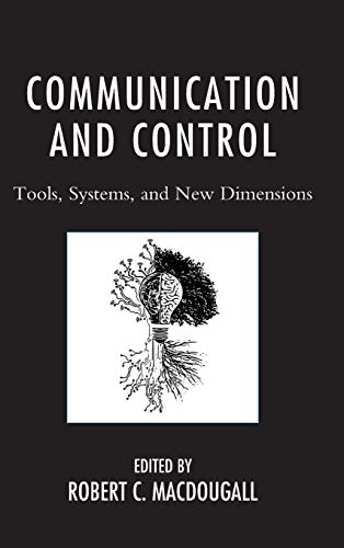 Beispielbild fr Communication and Control: Tools, Systems, and New Dimensions zum Verkauf von Michael Lyons