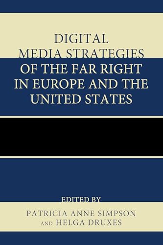 Beispielbild fr Digital Media Strategies of the Far Right in Europe and the United States zum Verkauf von Michael Lyons