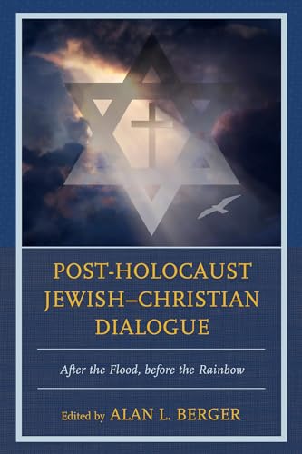 Imagen de archivo de Post-Holocaust JewishChristian Dialogue: After the Flood, before the Rainbow a la venta por Michael Lyons