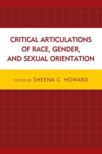 Stock image for Critical Articulations of Race, Gender, and Sexual Orientation for sale by Brook Bookstore