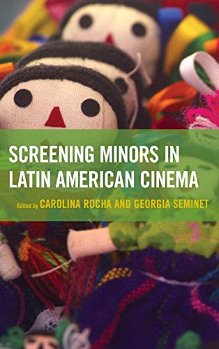 Stock image for Screening Minors in Latin American Cinema for sale by Revaluation Books