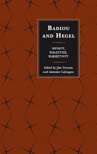 Stock image for Badiou and Hegel Infinity, Dialectics, Subjectivity for sale by PBShop.store US
