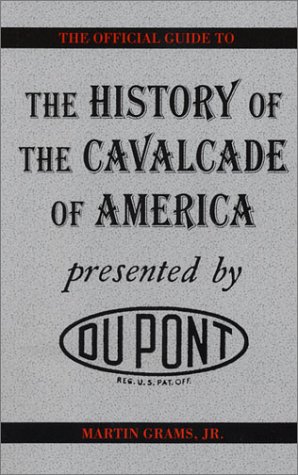 Beispielbild fr The History of the Cavalcade of America zum Verkauf von SecondSale