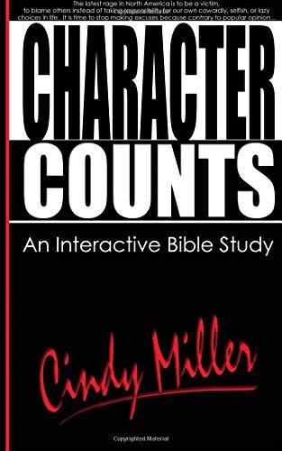 Imagen de archivo de Character Counts: An Interactive Bible Study a la venta por Reliant Bookstore