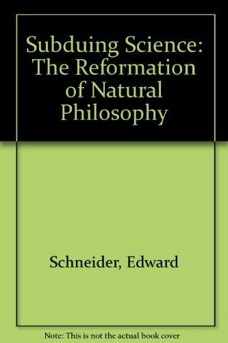 Beispielbild fr Subduing Science: The Reformation of Natural Philosophy zum Verkauf von Wonder Book