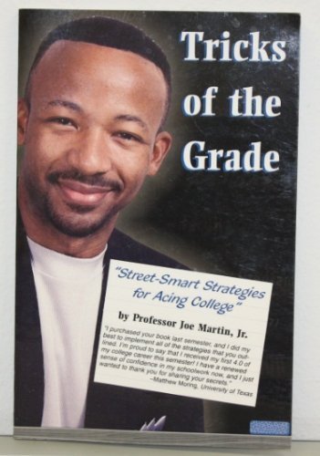 Imagen de archivo de Tricks of the Grade: Street-Smart Strategies For Acing College a la venta por Goodwill of Colorado