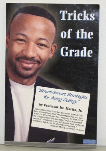 Stock image for Tricks of the Grade: Street-Smart Strategies For Acing College for sale by Goodwill of Colorado