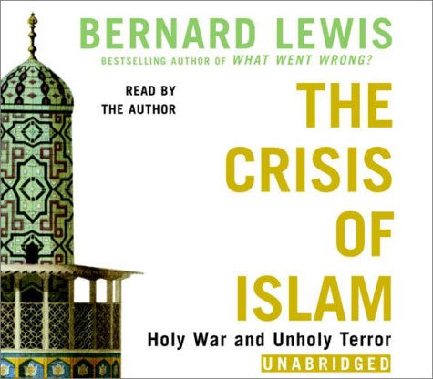 Imagen de archivo de The Crisis of Islam: Holy War and Unholy Terror a la venta por SecondSale