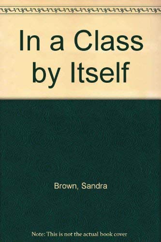 In a Class By Itself (9780739303788) by Brown, Sandra