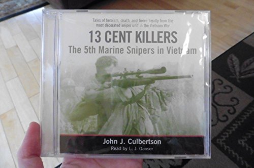 9780739303917: 13 Cent Killers: The 5th Marine Snipers in Vietnam