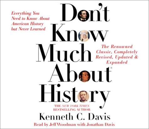 Beispielbild fr Don't Know Much About History - Updated and Revised Edition: Everything You Need to Know about American History But Never Learned zum Verkauf von SecondSale