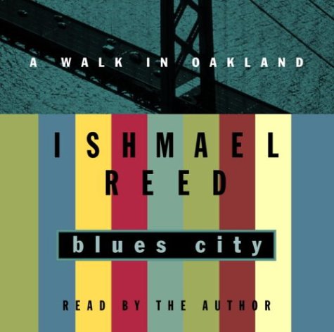 Blues City: A Walk in Oakland (9780739306857) by Reed, Ishmael