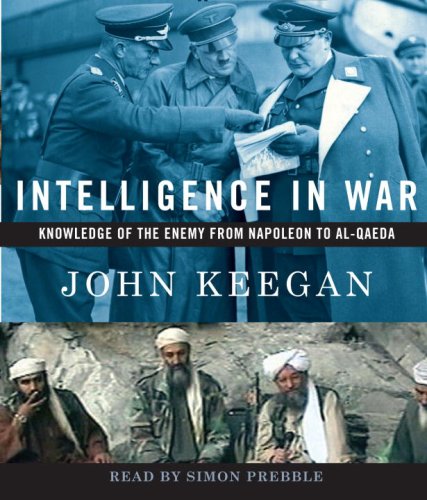 9780739307557: Intelligence in War: Knowledge of the Enemy from Napoleon to Al-Qaeda