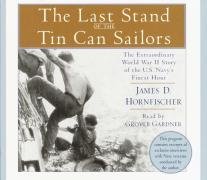 Imagen de archivo de The Last Stand of the Tin Can Sailors: The Extraordinary World War II Story of the U.S. Navy's Finest Hour a la venta por HPB-Emerald