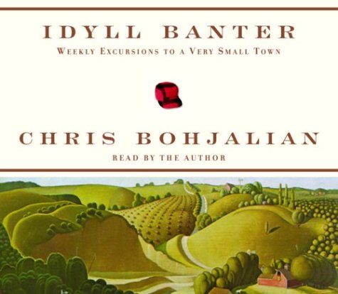 Stock image for Idyll Banter: Weekly Excursions to a Very Small Town for sale by Bookmans