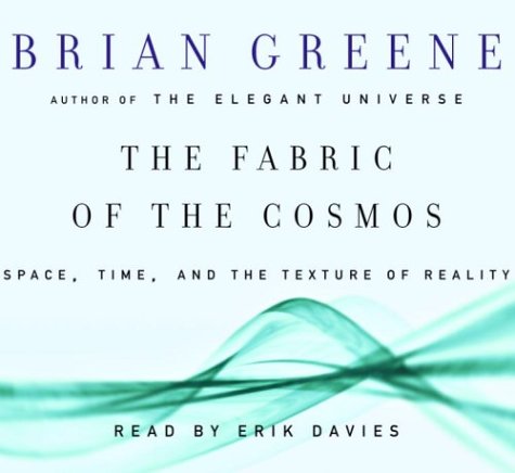 Beispielbild fr The Fabric of the Cosmos: Space, Time, and the Texture of Reality zum Verkauf von Books From California