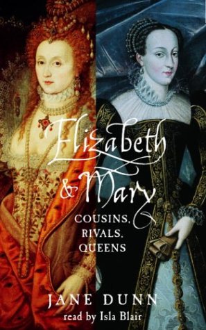 Stock image for Elizabeth and Mary: Cousins, Rivals, Queens for sale by WookieBooks