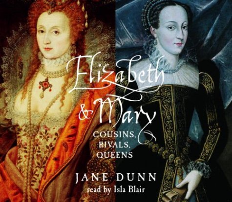 Stock image for Elizabeth and Mary: Cousins, Rivals, Queens for sale by Big Bill's Books