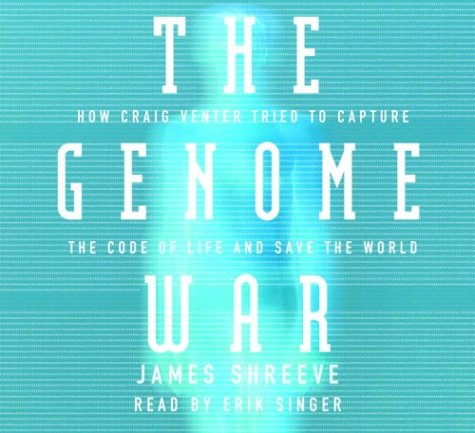 Imagen de archivo de The Genome War: How Craig Venter Tried to Capture the Code of Life and Save the World a la venta por Half Price Books Inc.