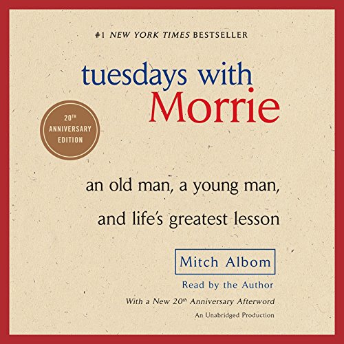 Stock image for Tuesdays with Morrie: An Old Man, a Young Man, and Life's Greatest Lesson for sale by Goodwill of Colorado