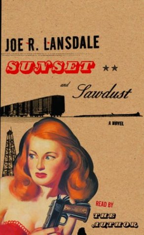 Sunset and Sawdust (9780739311288) by Lansdale, Joe R.