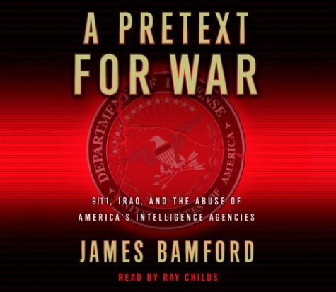 9780739312544: A Pretext for War: 9/11, Iraq, and the Abuse of America's Intelligence Agencies