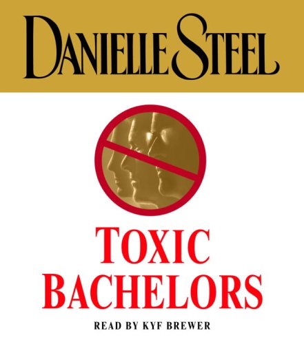 Beispielbild fr Toxic Bachelors (Danielle Steel) zum Verkauf von The Yard Sale Store