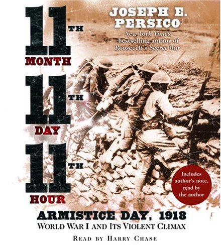 Stock image for Eleventh Month, Eleventh Day, Eleventh Hour: Armistice Day, 1918 World War I and Its Violent Climax for sale by HPB Inc.