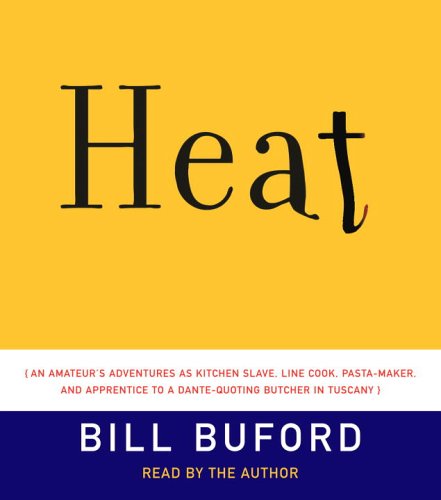 Beispielbild fr Heat: An Amateur's Adventures as Kitchen Slave, Line Cook, Pasta-Maker, and Apprentice to a Dante-Quoting Butcher in Tuscany zum Verkauf von HPB-Movies