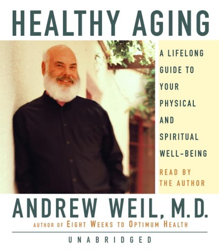 9780739315996: Healthy Aging: A Lifelong Guide to Your Physical and Spiritual Well-Being