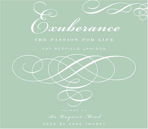 Exuberance: The Passion for Life (9780739316818) by Jamison, Kay Redfield