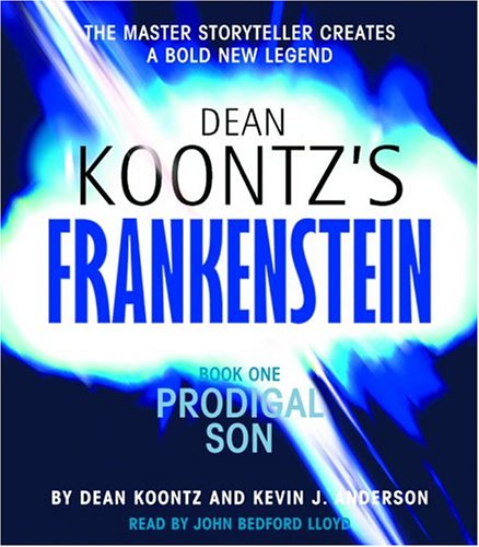 Prodigal Son (Dean Koontz's Frankenstein, Book 1) (9780739317112) by Koontz, Dean; Anderson, Kevin J.