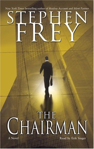 The Chairman: A Novel (9780739318799) by Frey, Stephen