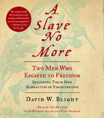 Stock image for A Slave No More: Two Men Who Escaped to Freedom, Including Their Own Narratives of Emancipation for sale by Books From California