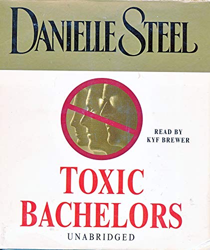 Imagen de archivo de Toxic Bachelors (Danielle Steel) a la venta por Half Price Books Inc.