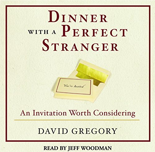 Dinner with a Perfect Stranger: An Invitation Worth Considering (9780739322840) by Gregory, David