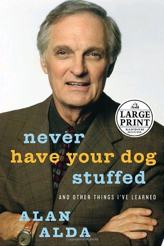 9780739325520: Never Have Your Dog Stuffed: And Other Things I've Learned (Random House Large Print)